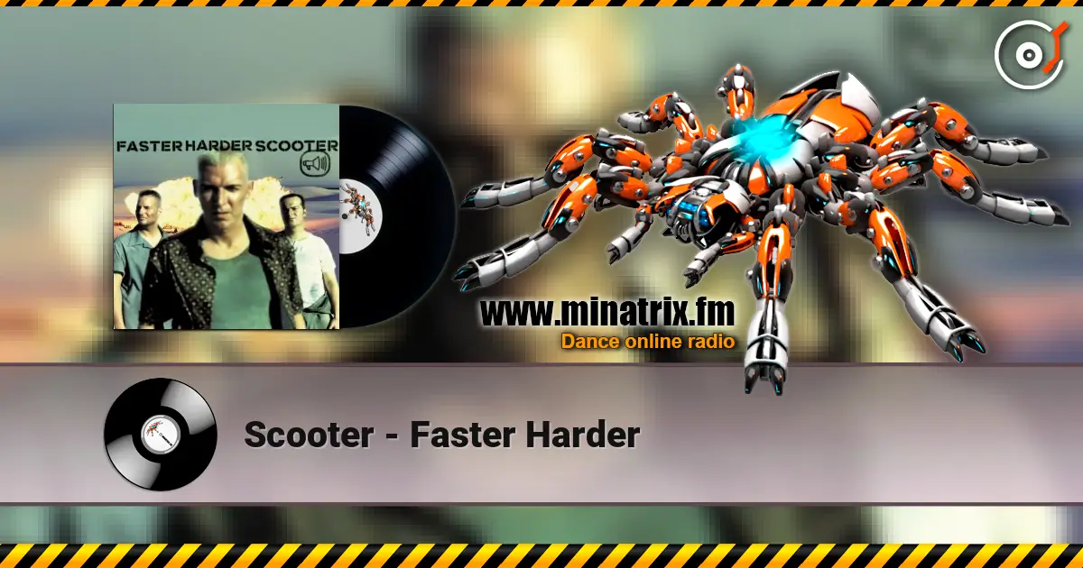 Scooter - Faster Harder listen online in high quality | Minatrix.FM