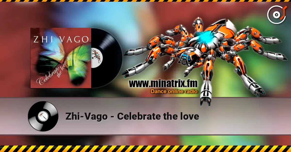 Zhi-Vago - Celebrate the love ������� ���������