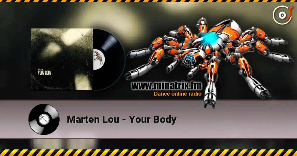 Marten Lou - Your Body слухати онлайн у високій якості | Minatrix.FM
