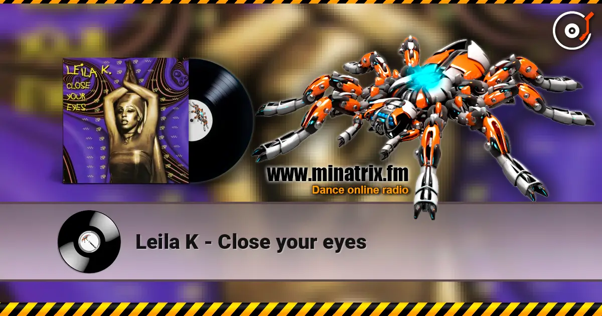 Leila K - Close your eyes ������� ���������