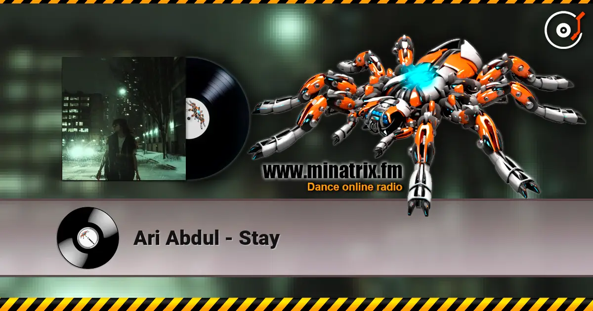 Ari Abdul - Stay слухати онлайн у високій якості | Minatrix.FM
