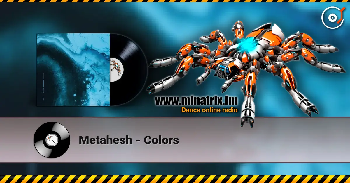 Metahesh - Colors listen online in high quality | Minatrix.FM