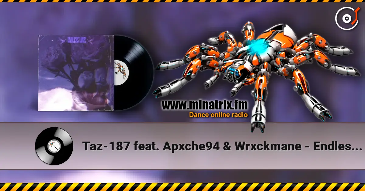 Taz-187 feat. Apxche94 & Wrxckmane - Endless Love слухати онлайн у високій якості | Minatrix.FM