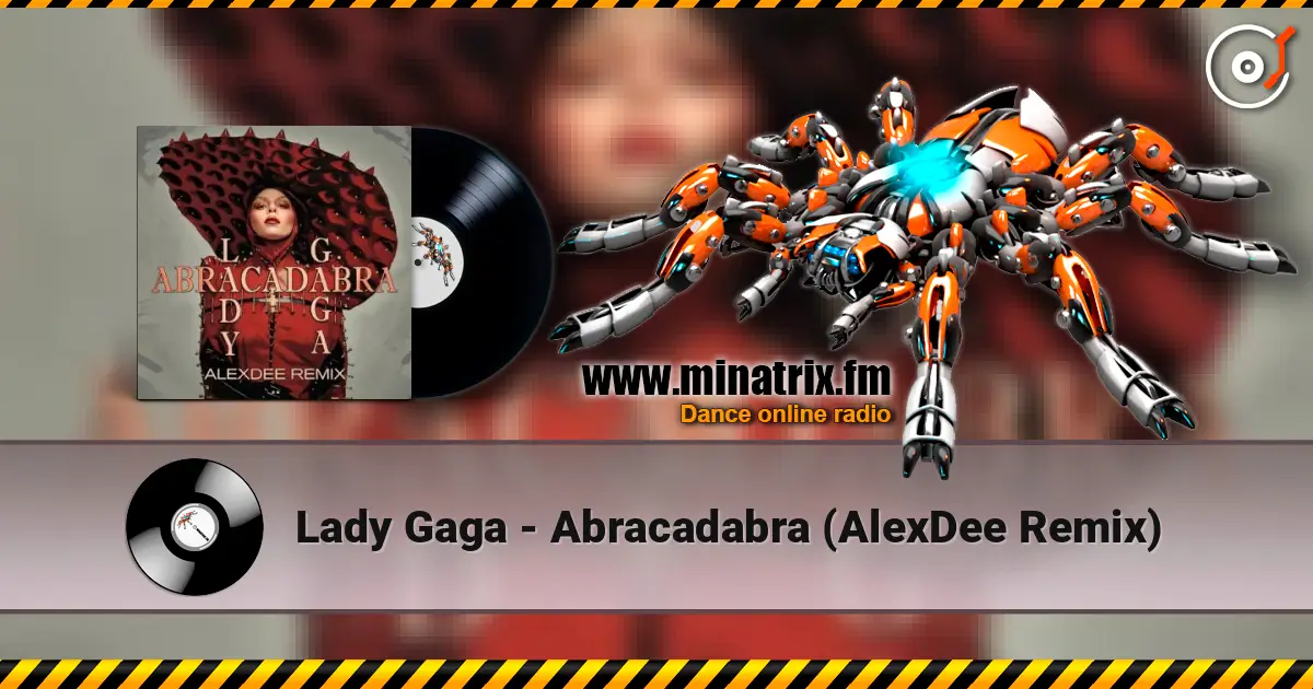 Lady Gaga - Abracadabra (AlexDee Remix) ������� ���������