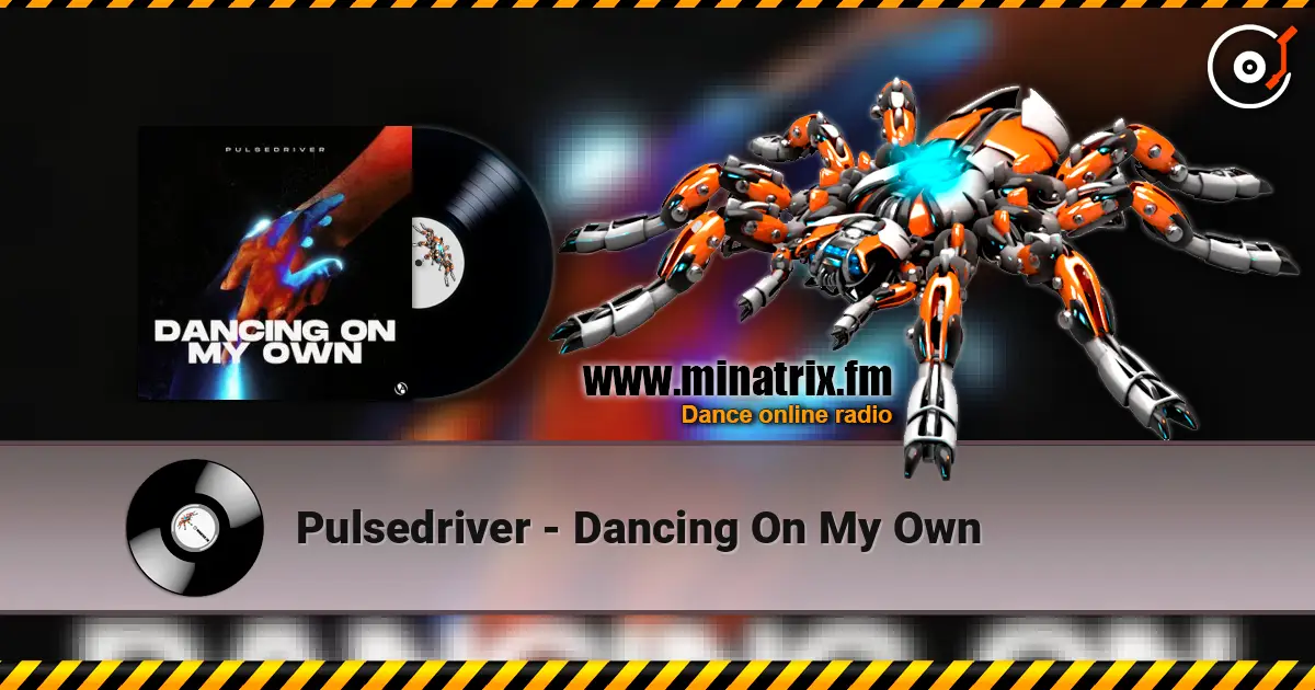 Pulsedriver - Dancing On My Own ������� ���������