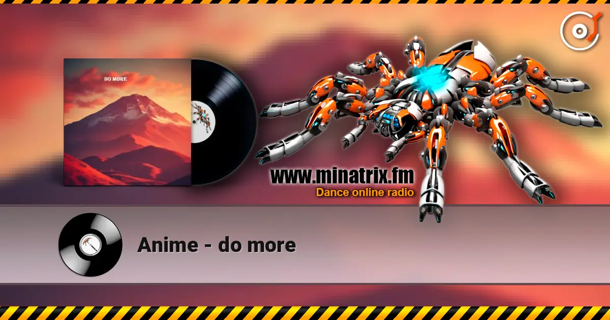 Anime - do more listen online in high quality | Minatrix.FM