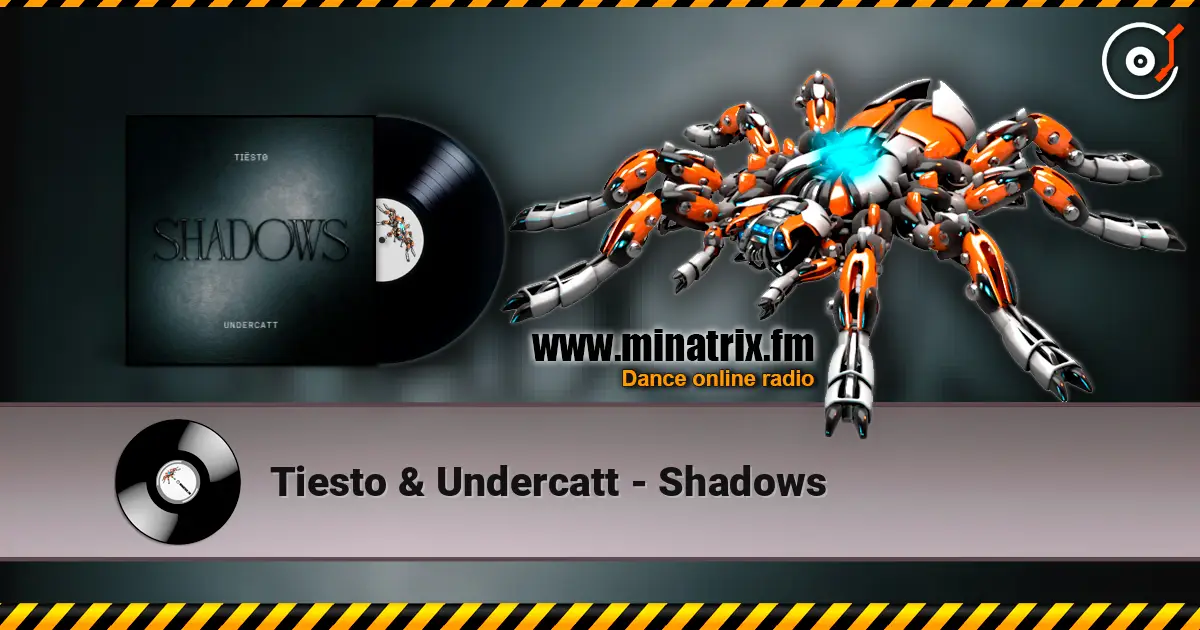 Tiesto & Undercatt - Shadows listen online in high quality | Minatrix.FM