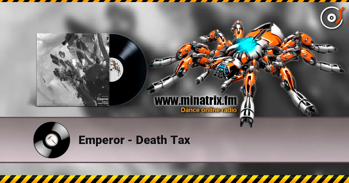 Emperor - Death Tax слухати онлайн у високій якості | Minatrix.FM