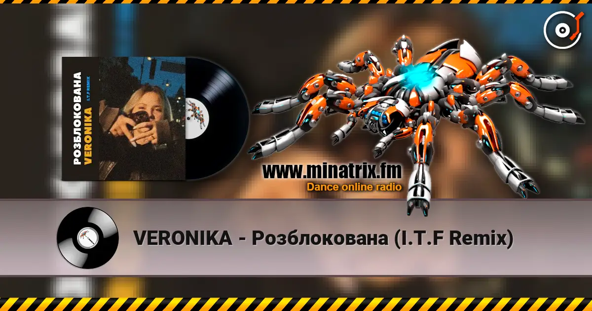 VERONIKA - Розблокована (I.T.F Remix) слухати онлайн у високій якості | Minatrix.FM