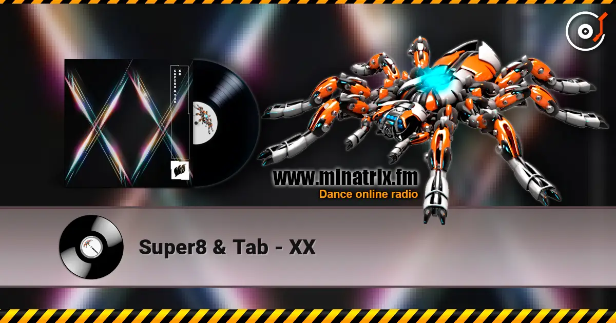 Super8 & Tab - XX слухати онлайн у високій якості | Minatrix.FM