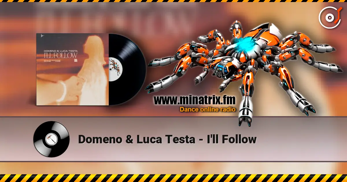 Domeno & Luca Testa - I'll Follow слухати онлайн у високій якості | Minatrix.FM