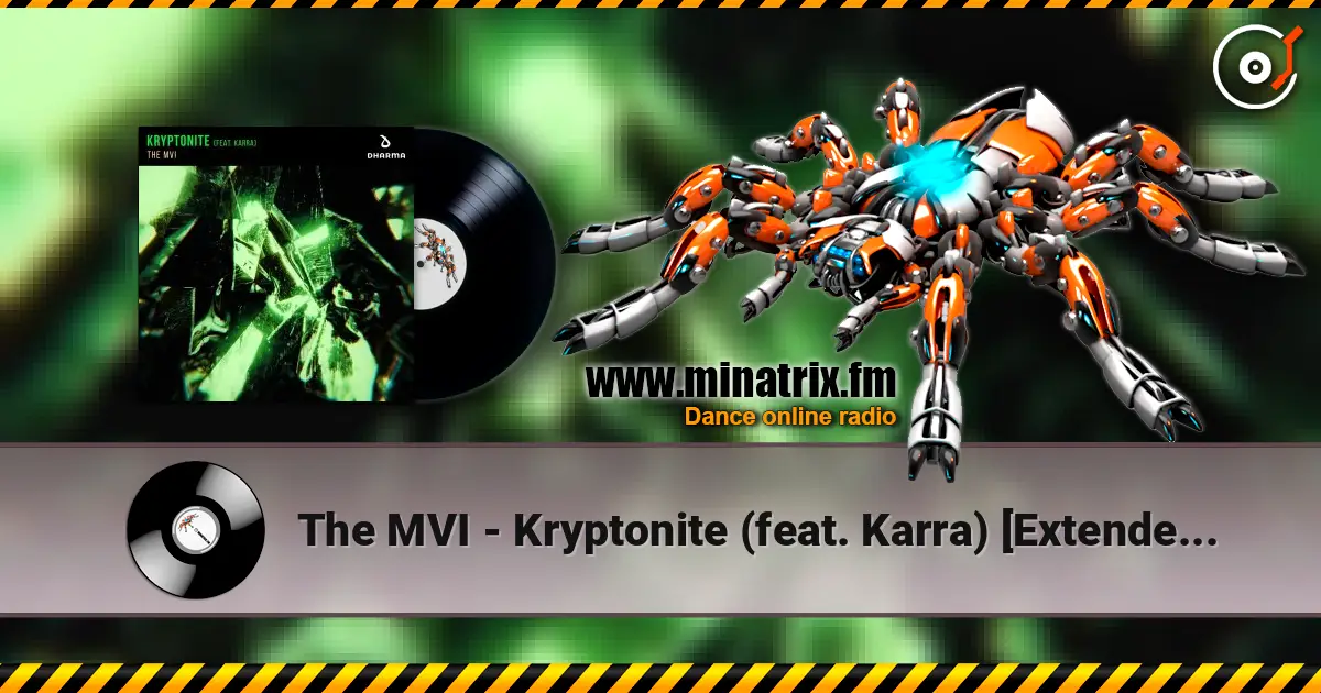 The MVI - Kryptonite (feat. Karra) [Extended Mix] слухати онлайн у високій якості | Minatrix.FM
