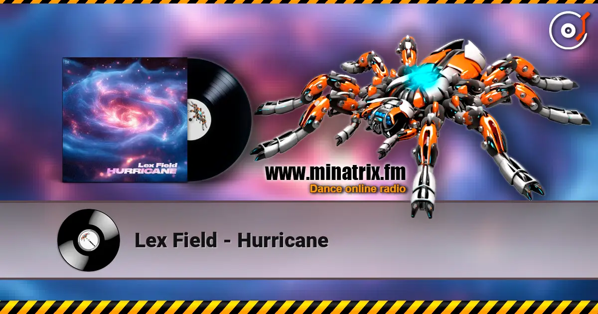 Lex Field - Hurricane слухати онлайн у високій якості | Minatrix.FM