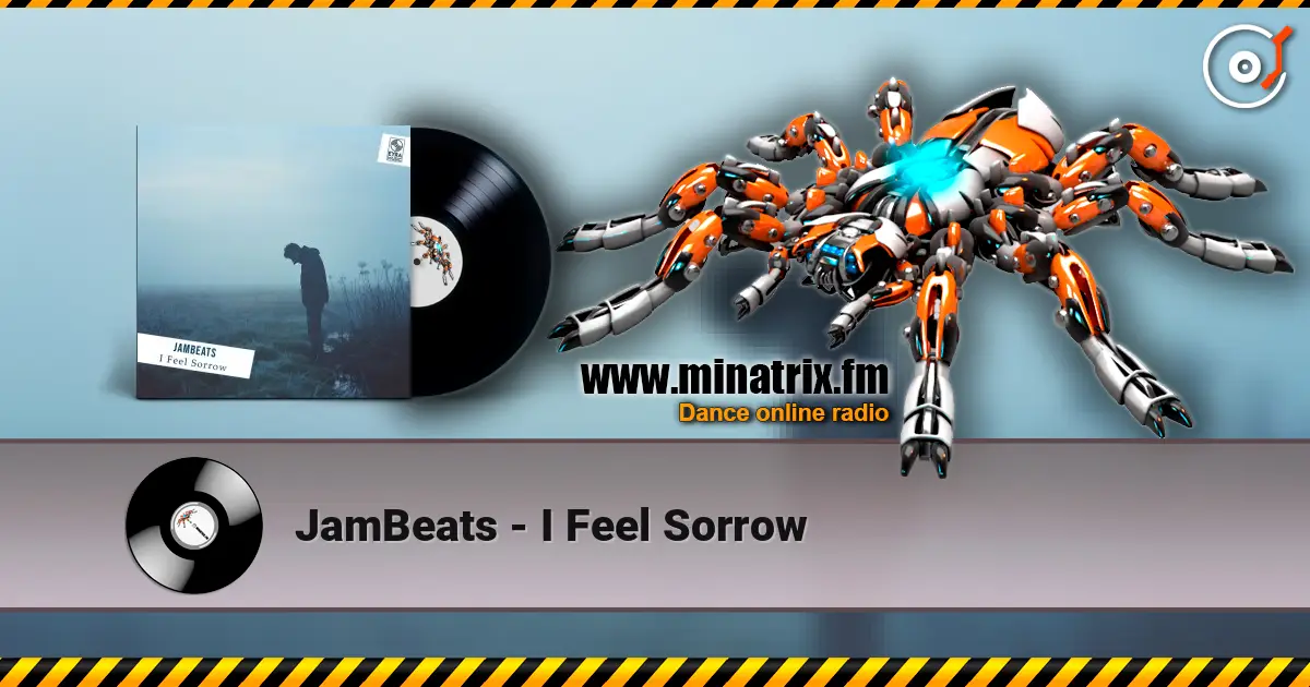 JamBeats - I Feel Sorrow слухати онлайн у високій якості | Minatrix.FM