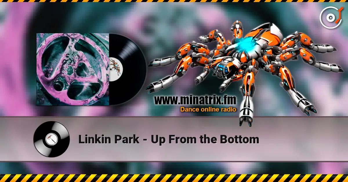 Linkin Park - Up From the Bottom ������� ���������