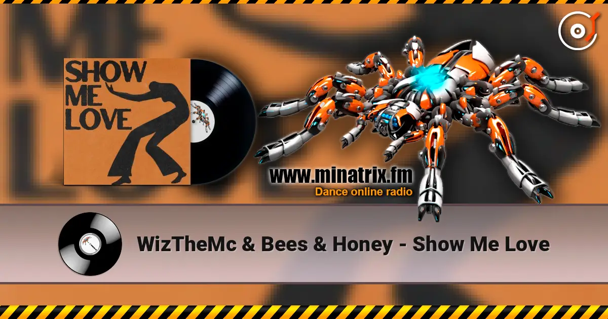 WizTheMc & Bees & Honey - Show Me Love слухати онлайн у високій якості | Minatrix.FM