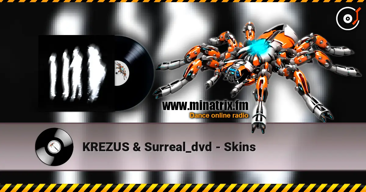 KREZUS & Surreal_dvd - Skins слухати онлайн у високій якості | Minatrix.FM