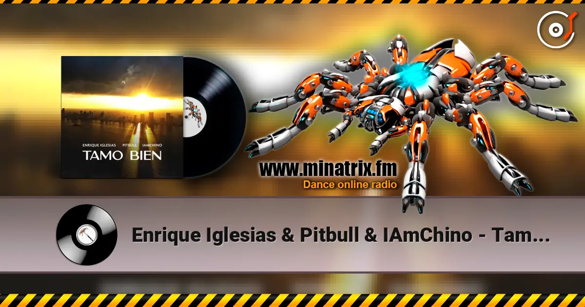 Enrique Iglesias & Pitbull & IAmChino - Tamo Bien ������� ���������