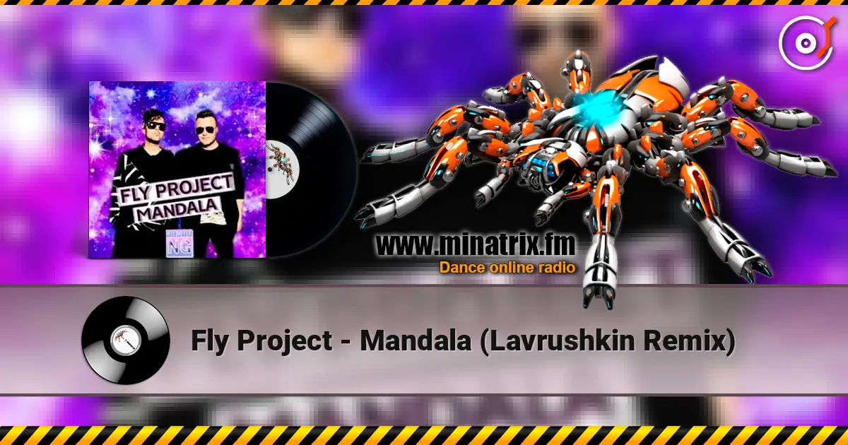Fly Project - Mandala (Lavrushkin Remix) listen online in high quality | Minatrix.FM