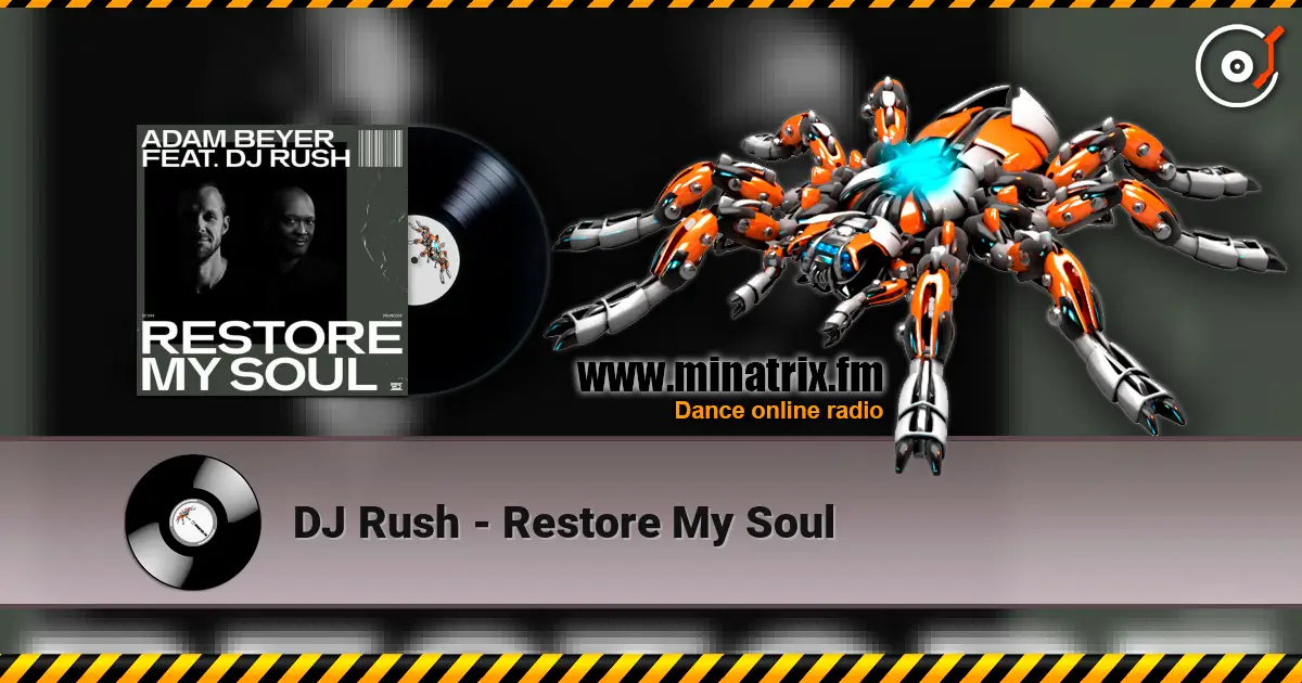 DJ Rush - Restore My Soul слухати онлайн у високій якості | Minatrix.FM