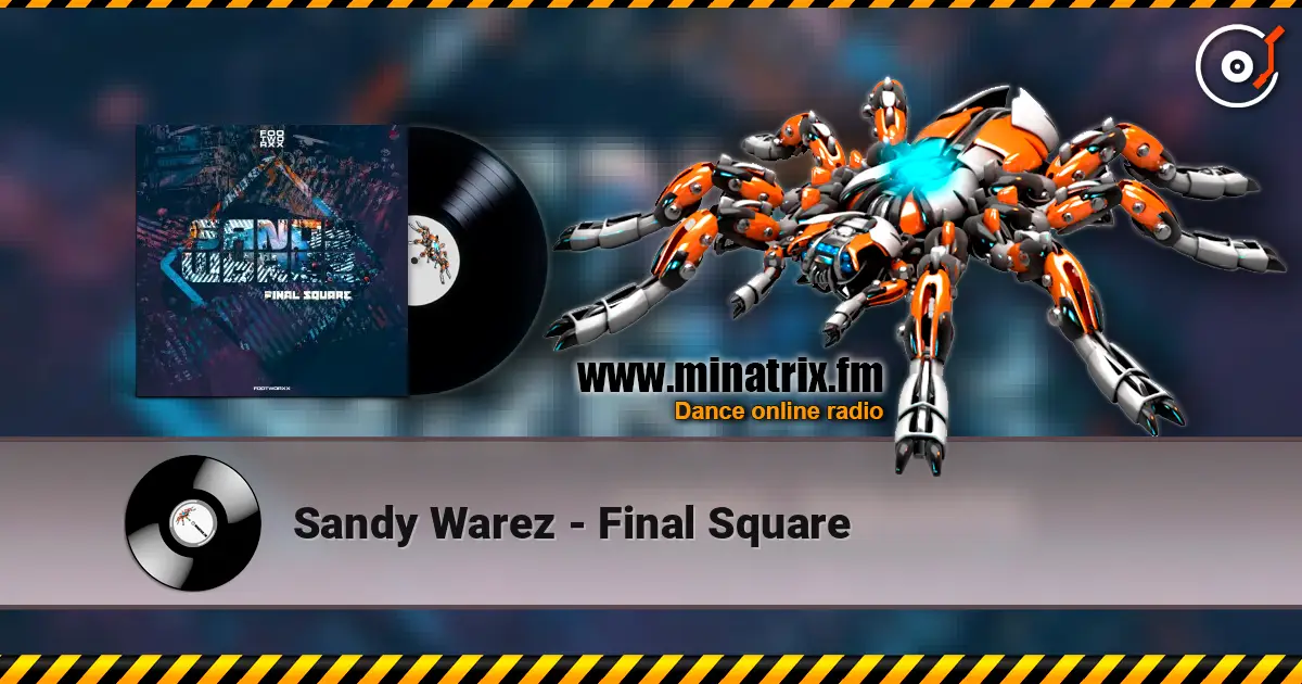 Sandy Warez - Final Square слухати онлайн у високій якості | Minatrix.FM