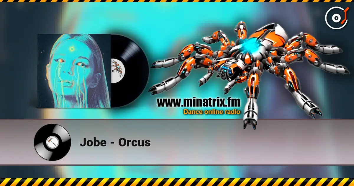 Jobe - Orcus слухати онлайн у високій якості | Minatrix.FM