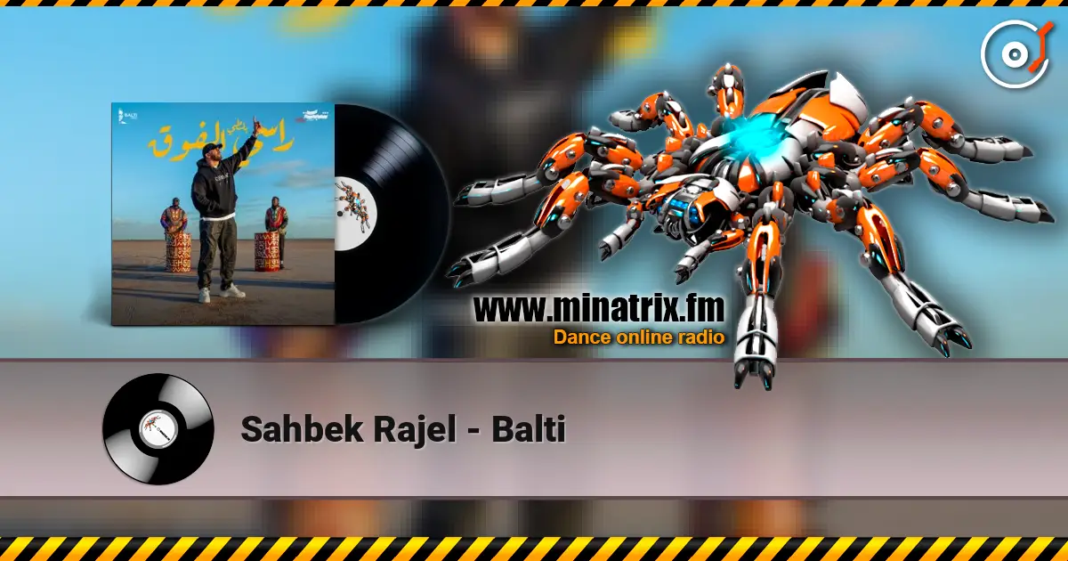 Sahbek Rajel - Balti слухати онлайн у високій якості | Minatrix.FM