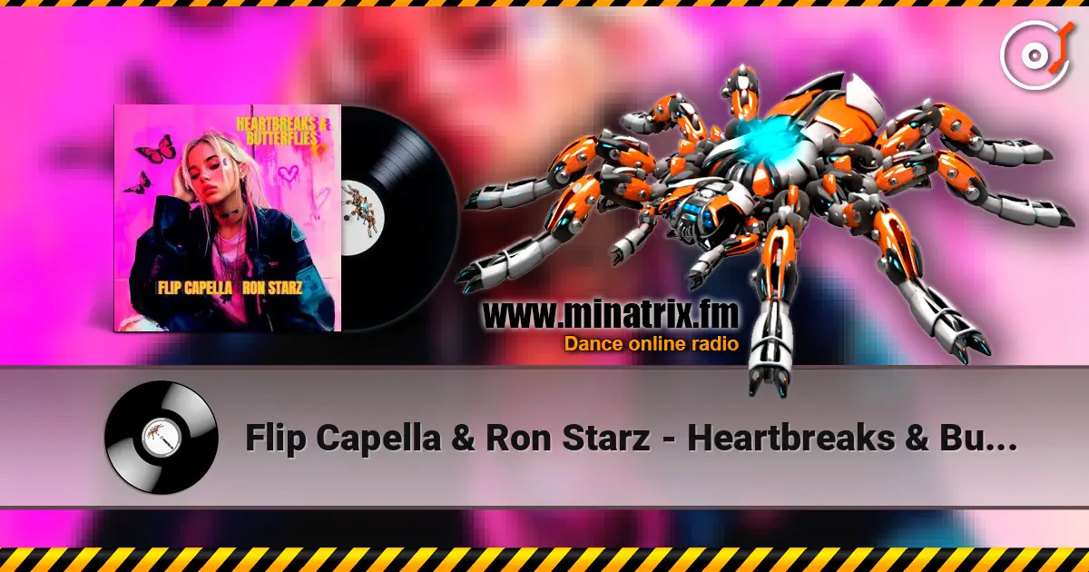 Flip Capella & Ron Starz - Heartbreaks & Butterflies слухати онлайн у високій якості | Minatrix.FM