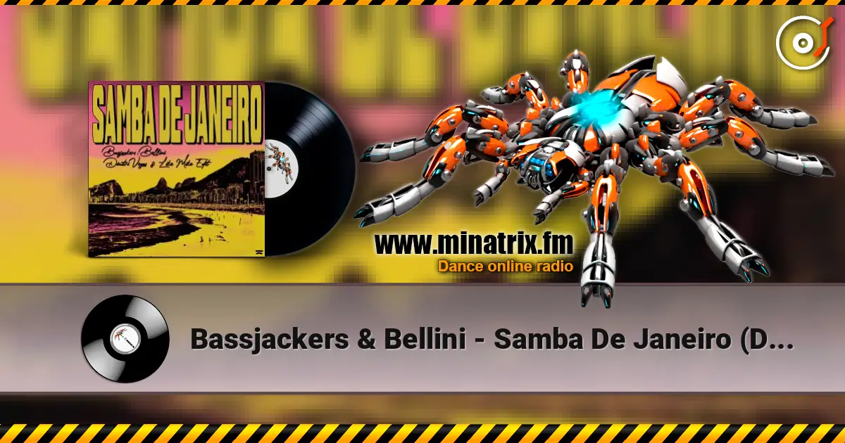 Bassjackers & Bellini - Samba De Janeiro (Dimitri Vegas & Like Mike Extended Edit) ������� ���������