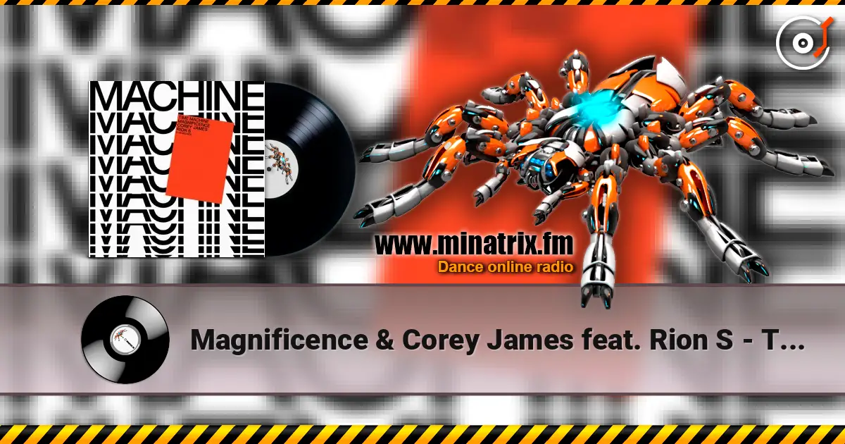 Magnificence & Corey James feat. Rion S - Time Machine (Extended Mix) слухати онлайн у високій якості | Minatrix.FM