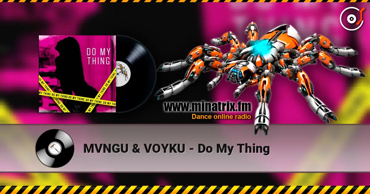 MVNGU & VOYKU - Do My Thing слухати онлайн у високій якості | Minatrix.FM