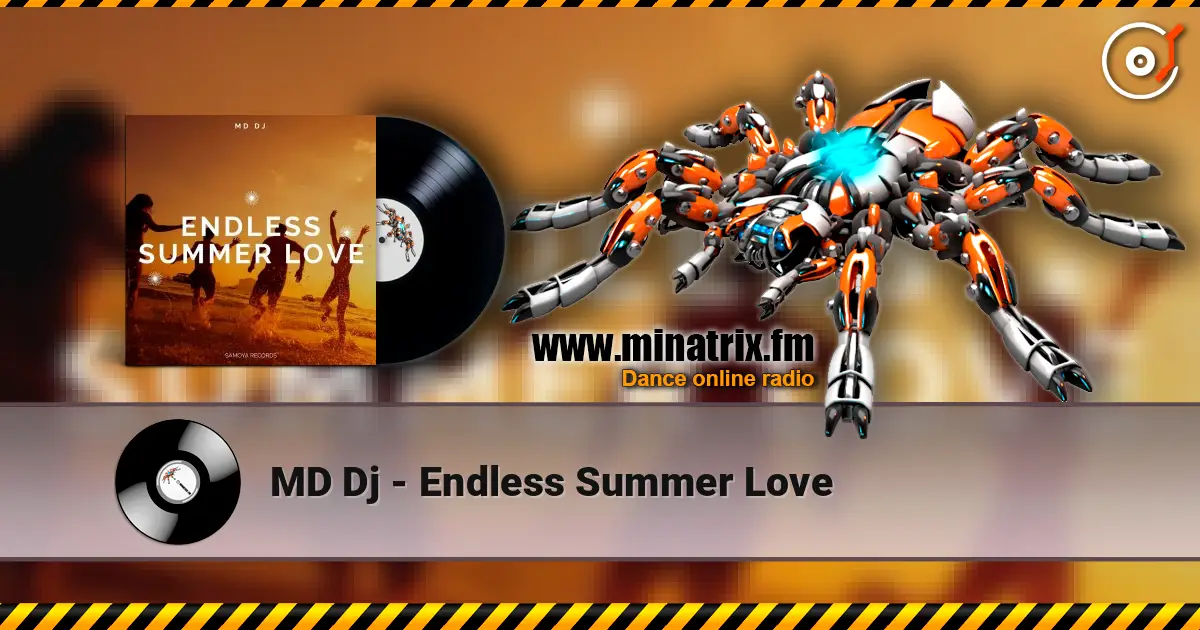 MD Dj - Endless Summer Love listen online in high quality | Minatrix.FM