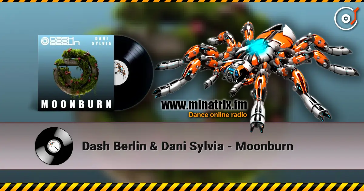 Dash Berlin & Dani Sylvia - Moonburn слухати онлайн у високій якості | Minatrix.FM