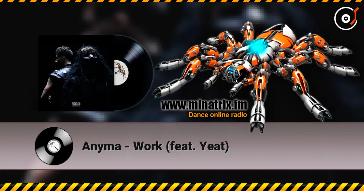 Anyma - Work (feat. Yeat) ������� ���������