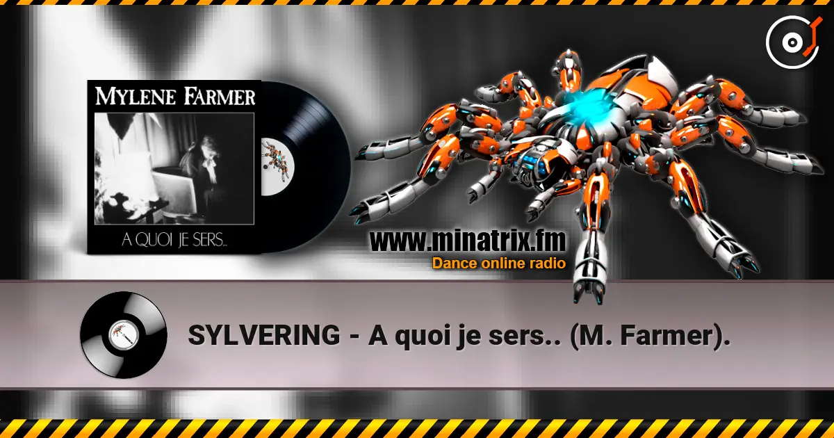 SYLVERING - A quoi je sers.. (M. Farmer). слухати онлайн у високій якості | Minatrix.FM