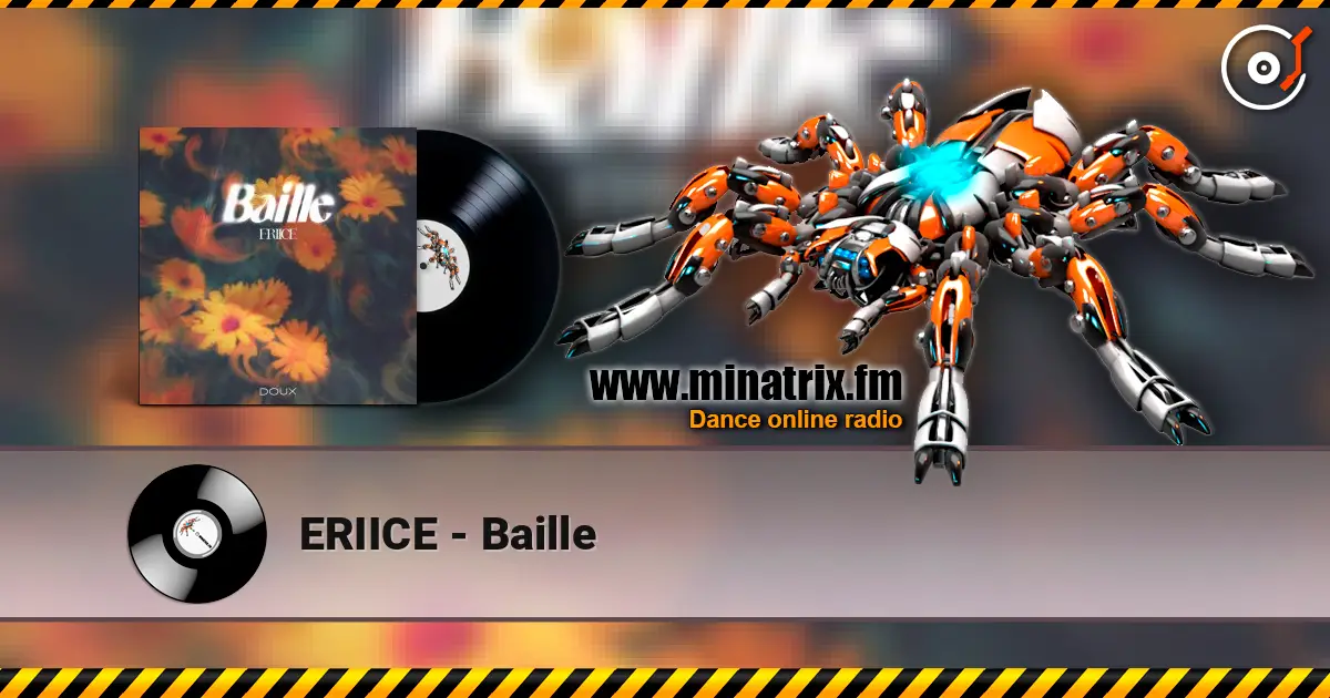 ERIICE - Baille слухати онлайн у високій якості | Minatrix.FM