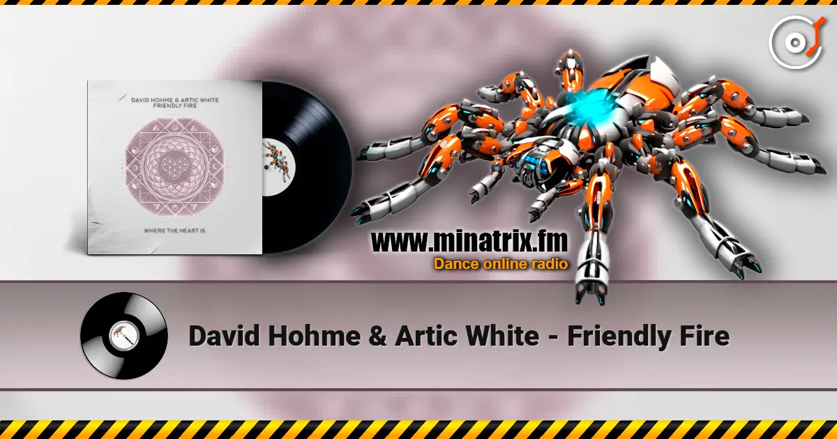 David Hohme & Artic White - Friendly Fire слухати онлайн у високій якості | Minatrix.FM