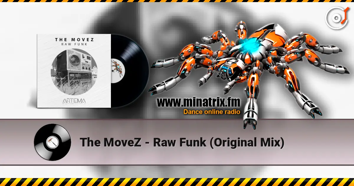The MoveZ - Raw Funk (Original Mix) listen online in high quality | Minatrix.FM