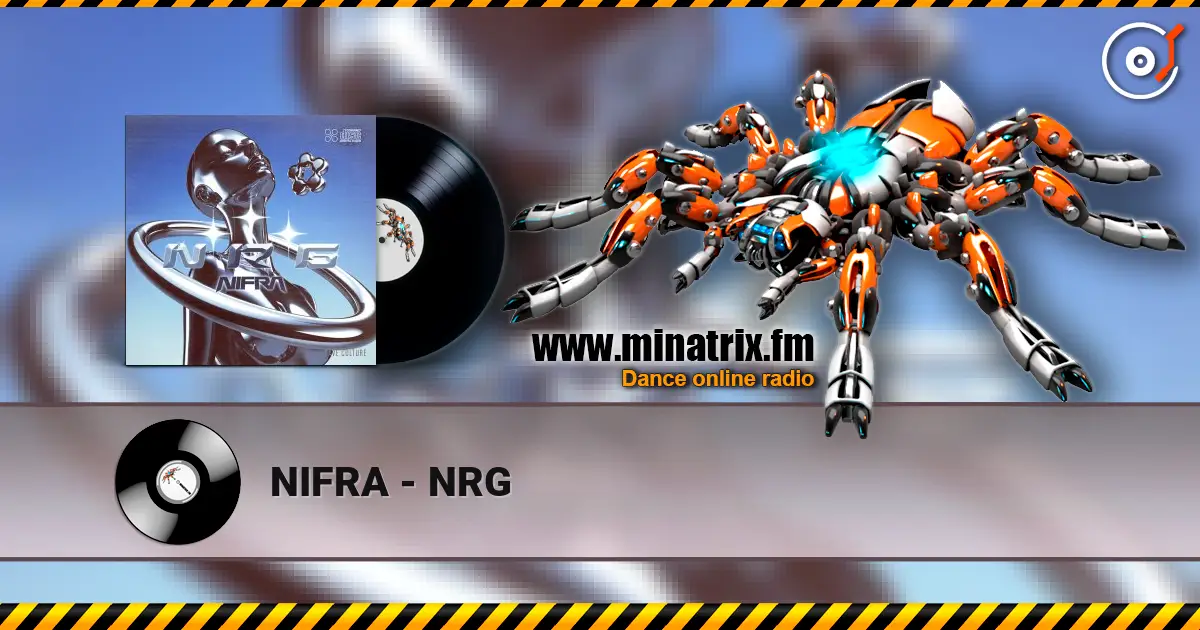 NIFRA - NRG слухати онлайн у високій якості | Minatrix.FM
