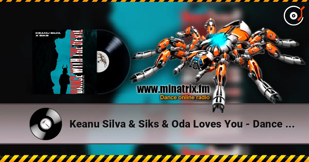 Keanu Silva & Siks & Oda Loves You - Dance With The Devil слухати онлайн у високій якості | Minatrix.FM