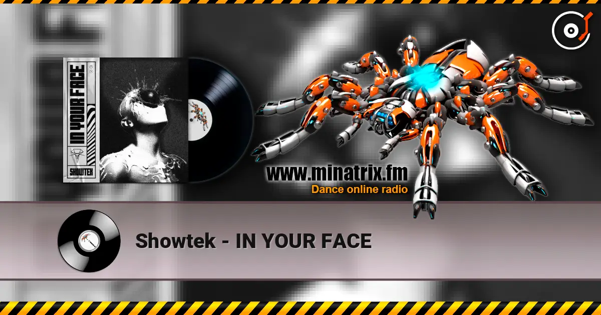 Showtek - IN YOUR FACE слухати онлайн у високій якості | Minatrix.FM