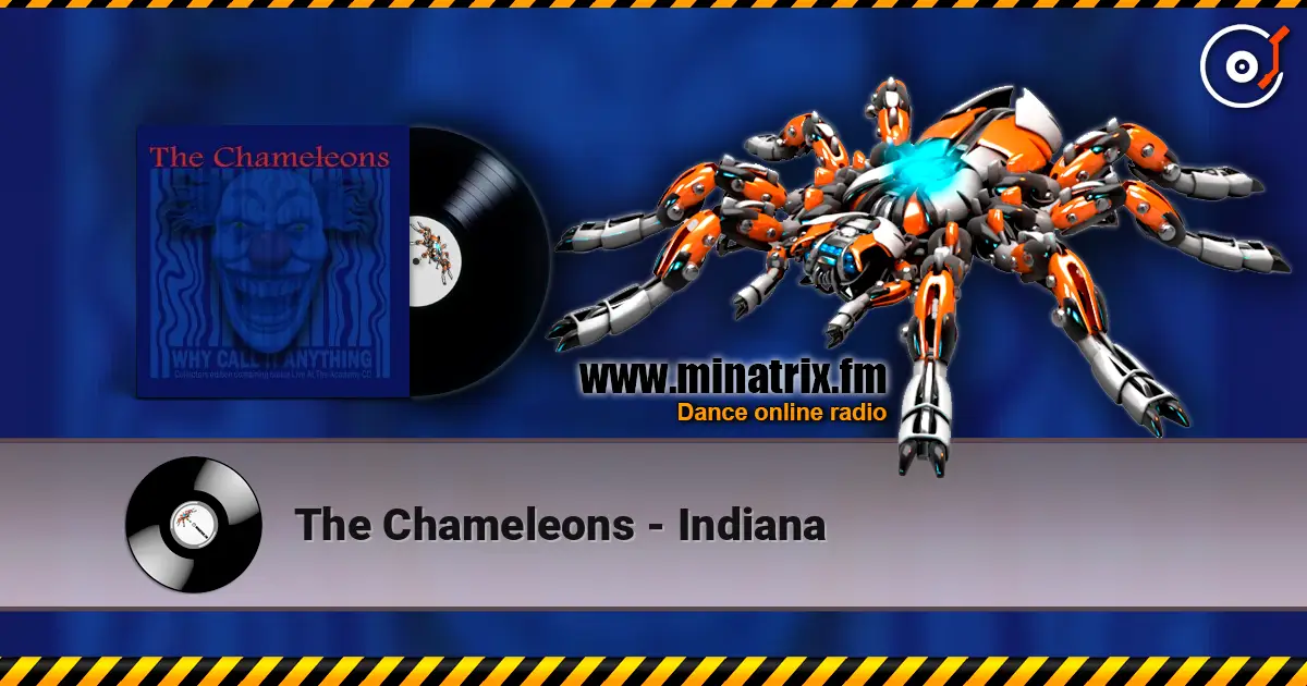 The Chameleons - Indiana слухати онлайн у високій якості | Minatrix.FM