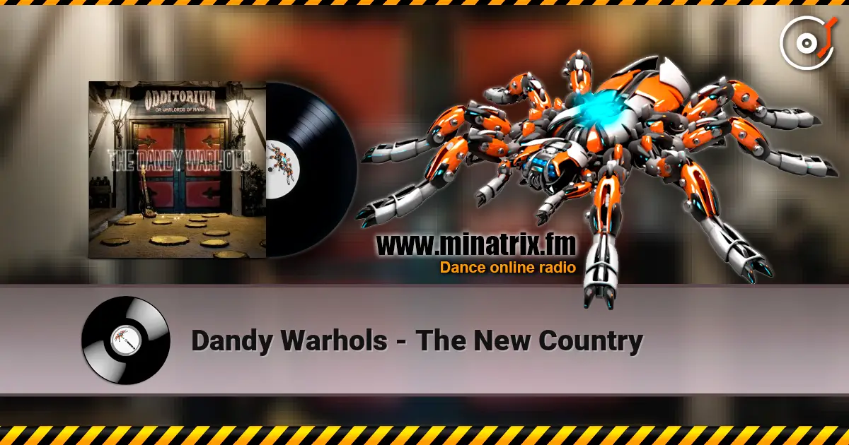 Dandy Warhols - The New Country слухати онлайн у високій якості | Minatrix.FM
