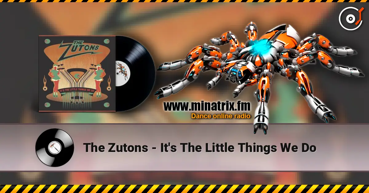 The Zutons - It's The Little Things We Do слухати онлайн у високій якості | Minatrix.FM