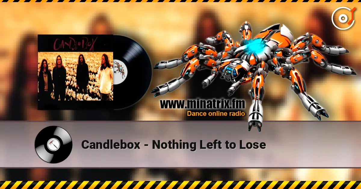 Candlebox - Nothing Left to Lose слухати онлайн у високій якості | Minatrix.FM