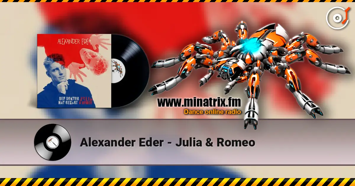 Alexander Eder - Julia & Romeo слухати онлайн у високій якості | Minatrix.FM