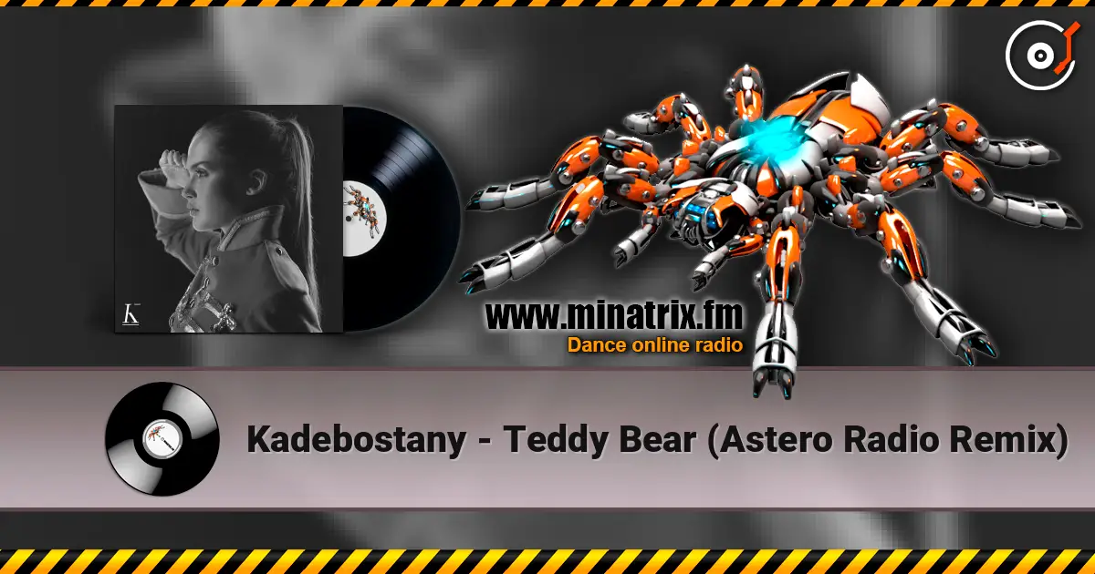 Kadebostany - Teddy Bear (Astero Radio Remix) слухати онлайн у високій якості | Minatrix.FM