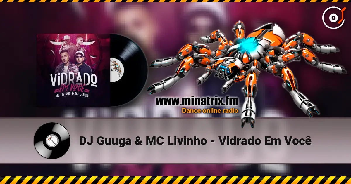 DJ Guuga & MC Livinho - Vidrado Em Você слухати онлайн у високій якості | Minatrix.FM