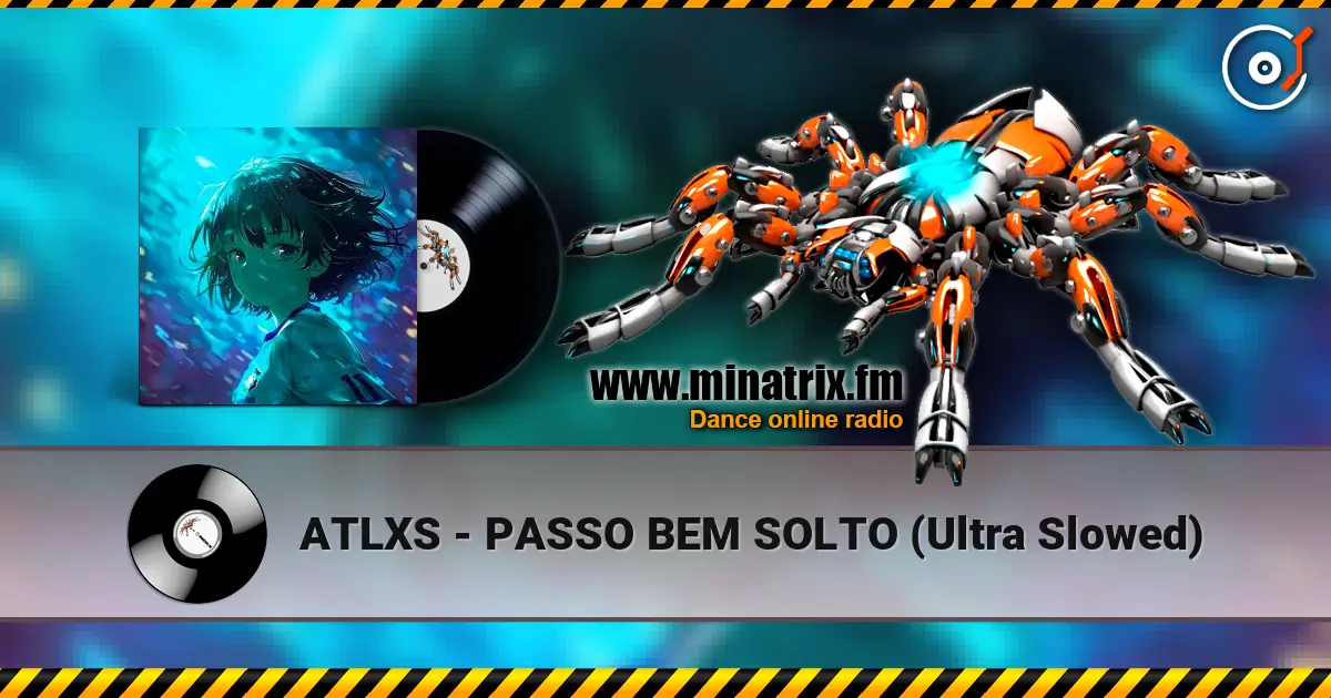 ATLXS - PASSO BEM SOLTO (Ultra Slowed) ������� ���������