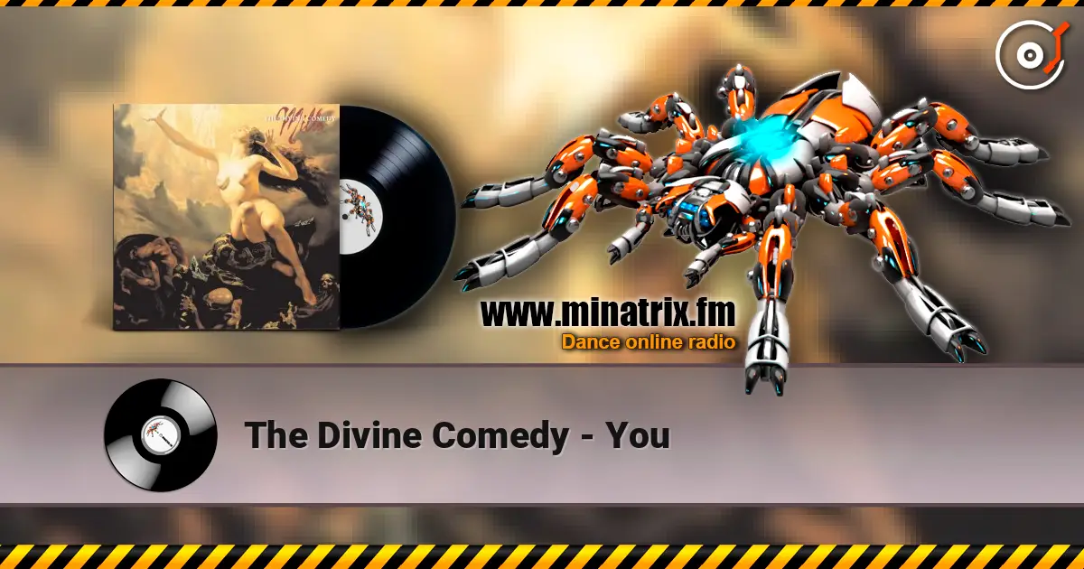 The Divine Comedy - You слухати онлайн у високій якості | Minatrix.FM